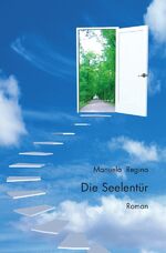 Manuela Regina: Die Seelentuer