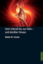 ISBN 9783865828965: Vom Urknall bis zur DNA - und darüber hinaus