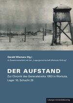 ISBN 9783865837806: Der Aufstand – Zur Chronik des Generalstreiks 1953 in Workuta, Lager 10, Schacht 29