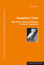 ISBN 9783865838773: Imaginary Trials - War Crime Trials and Memory in former Yugoslavia