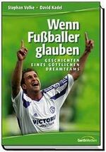 ISBN 9783865910790: Wenn Fussballer glauben