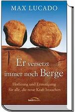 ISBN 9783865911537: Er versetzt immer noch Berge - Gottes verändernde Kraft heute erleben