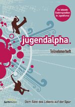 ISBN 9783865912039: Jugend Alpha - Teilnehmerheft