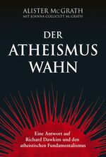 Alister McGrath: Der Atheismus-Wahn - ei Alister McGrath: Der Atheismus-Wahn - ei