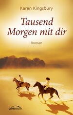 ISBN 9783865912916: Tausend Morgen mit dir – Roman