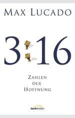 ISBN 9783865913067: 3:16 - Zahlen der Hoffnung