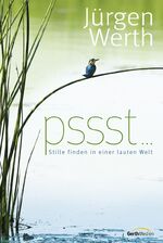 ISBN 9783865914453: pssst ... – Stille finden in einer lauten Welt.