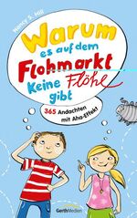 ISBN 9783865915498: Warum es auf dem Flohmarkt keine Flöhe gibt – 365 Andachten mit Aha-Effekt