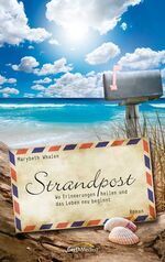 ISBN 9783865916624: Strandpost - Wo Erinnerungen heilen und das Leben neu beginnt.