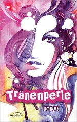 ISBN 9783865917386: Tränenperle - Roman.