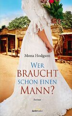 ISBN 9783865918826: Wer braucht schon einen Mann? - (NEU und in Folie)