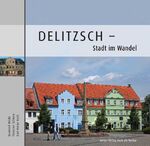 ISBN 9783865955876: Delitzsch – Stadt im Wandel