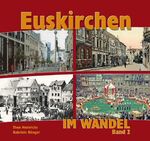 ISBN 9783865956354: Euskirchen im Wandel - Band 2 - Veränderungen des Stadtbildes im Vergleich