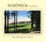 ISBN 9783865956361: Schöneck/Vogtland - Im Wandel der Zeiten - Band IV - Zusammenstellung und Text von Harald Bangert