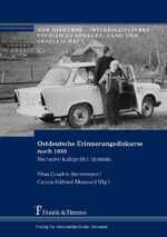 ISBN 9783865964267: Ostdeutsche Erinnerungsdiskurse nach 1989 - Narrative kultureller Identität