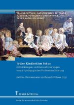 ISBN 9783865964656: Frühe Kindheit im Fokus - Entwicklungen und Herausforderungen (sozial-)pädagogischer Professionalisierung