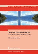 ISBN 9783865964878: Die vielen Gesichter Finnlands - Kulturwissenschaftliche Betrachtungen