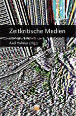 ISBN 9783865990648: Zeitkritische Medien