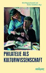 ISBN 9783865994226: Philatelie als Kulturwissenschaft – Weltaneignung im Miniaturformat