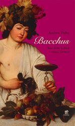 ISBN 9783866011205: Bacchus. Aus dem Leben eines Gottes