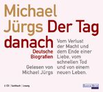 ISBN 9783866040984: Der Tag danach – Vom Verlust der Macht und dem Ende einer Liebe, vom schnellen Tod und von einem neuen Leben.  Deutsche Biografien