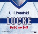 ISBN 9783866041103: Locke bleibt am Ball