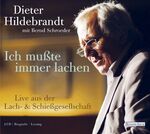 Ich mußte immer lachen - Dieter Hildebrandt erzählt sein Leben