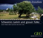 ISBN 9783866045965: Schwarzes Lamm und grauer Falke – GEO HÖRWELTEN - Weit draußen