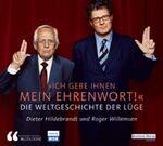 ISBN 9783866046740: Ich gebe Ihnen mein Ehrenwort - Die Weltgeschichte der Lüge: .