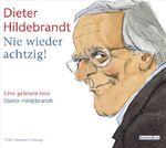 Dieter Hildebrandt: Nie wieder achtzig!
