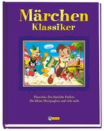 ISBN 9783866060555: Märchen-Klassiker: Pinocchio. Das hässliche Entlein. Die kleine Meerjungfrau und viele mehr