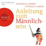 ISBN 9783866102279: Anleitung zum Männlichsein (3 CDs) Audio CD