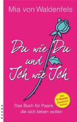 Du wie Du und Ich wie Ich - Das Buch für Paare, die sich lieben wollen