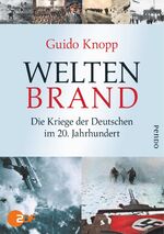 ISBN 9783866122857: Weltenbrand - Die Kriege der Deutschen im 20. Jahrhundert