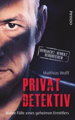 ISBN 9783866123366: Privatdetektiv - Wahre Fälle eines geheimen Ermittlers