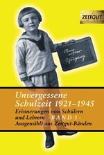 ISBN 9783866141001: Unvergessene Schulzeit, Band 1 - Erinnerungen von Schülern und Lehrern 1921-1945