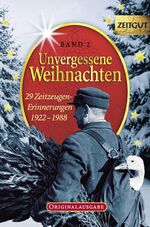 ISBN 9783866141032: Unvergessene Weihnachten - Band 2 - 29 Zeitzeugen-Erinnerungen. 1922-1988