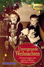 ISBN 9783866141834: Unvergessene Weihnachten - Band 7 - Zeitzeugen-Erinnerungen aus heiteren und aus schweren Zeiten