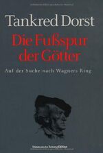 Tankred Dorst: Die Fußspur der Götter : 