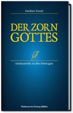 ISBN 9783866158887: Der Zorn Gottes - Denkanstöße zu den Feiertagen (kL3h)