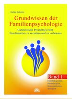 ISBN 9783866160019: Grundwissen der Familienpsychologie - Ganzheitliche Psychologie hilft Familienleben zu verstehen und zu verbessern