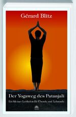 ISBN 9783866161184: Der Yogaweg des Patanjali - Ein kleiner Leitfaden für Übende und Lehrende