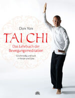 ISBN 9783866162884: Tai Chi - Das Lehrbuch der Bewegungsmeditation - Geschmeidig und stark in Körper und Geist