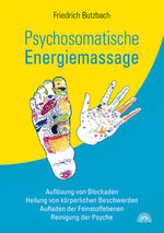 ISBN 9783866163706: Psychosomatische Energiemassage - Auflösung von Blockaden, Heilung von körperlichen Beschwerden, Aufladen der Feinstoffebenen, Reinigung der Psyche