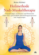 ISBN 9783866163850: Heilmethode Nadi-Muskeltherapie - Verspannungen, Schmerzen und Blockaden lösen durch ganzheitliche Behandlungsprogramme und Yogatherapie