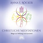 ISBN 9783866164369: Christliche Meditationen - Wege zur Heilung und Ganzheit