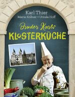 ISBN 9783866164543: Bruder Karls Klosterküche