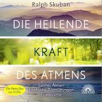 ISBN 9783866165045: Die heilende Kraft des Atmens - Sanftes Atmen - Tibetische Atemübungen - Pranayama