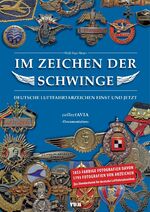 Im Zeichen der Schwinge – Deutsche Luftfahrtabzeichen einst und jetzt