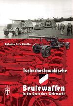 ISBN 9783866191709: Tschechoslowakische Beutewaffen in der Deutschen Wehrmacht